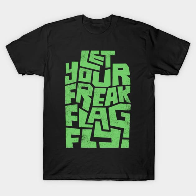 Freak Flag T-Shirt by grrrenadine